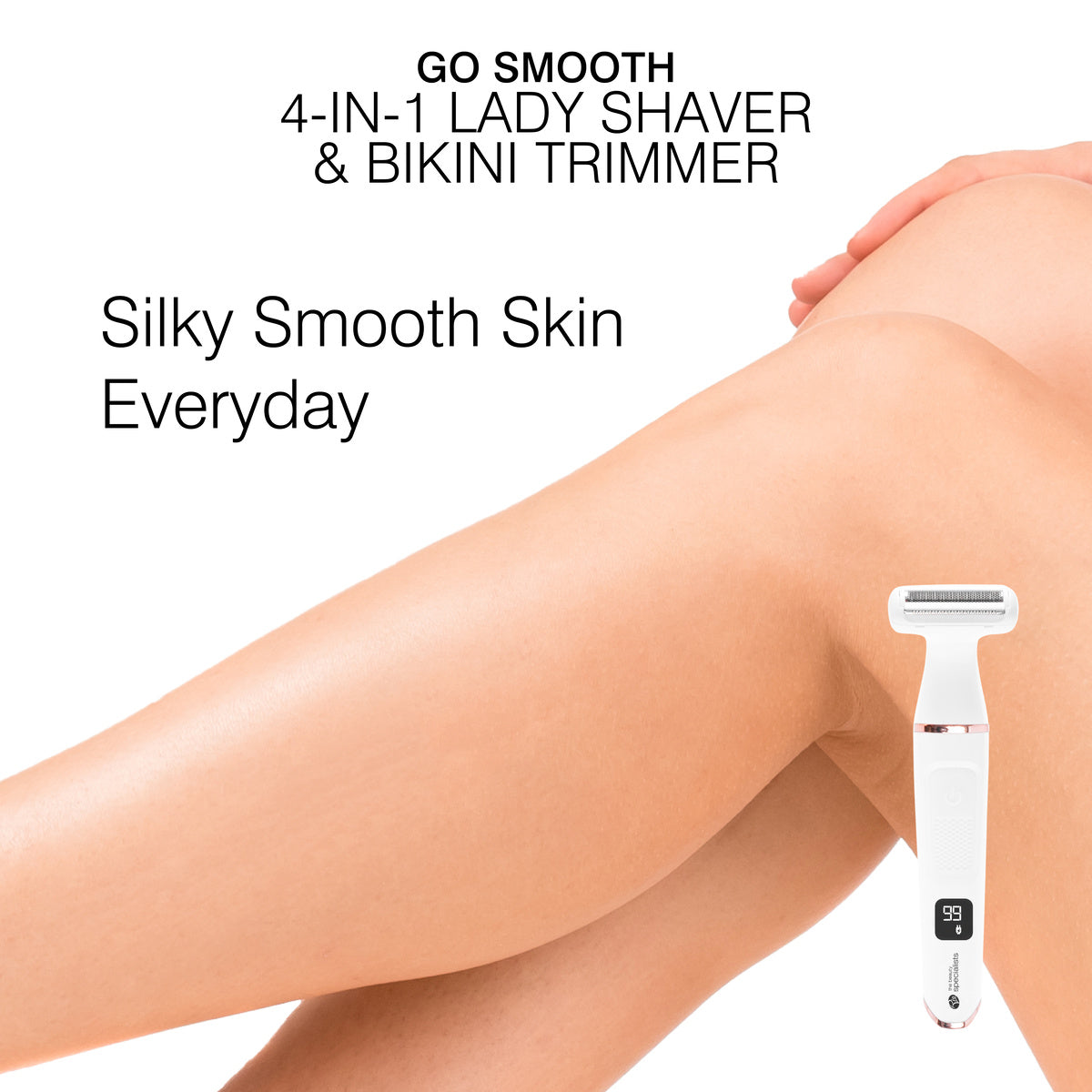 A promotional image for the Go Smooth 4-in-1 Lady Shaver & Bikini Trimmer, showing smooth legs to emphasize the results of using the product. The lady shaver is pictured in the bottom right, suggesting it can help achieve silky smooth skin every day, particularly around the bikini line and legs.