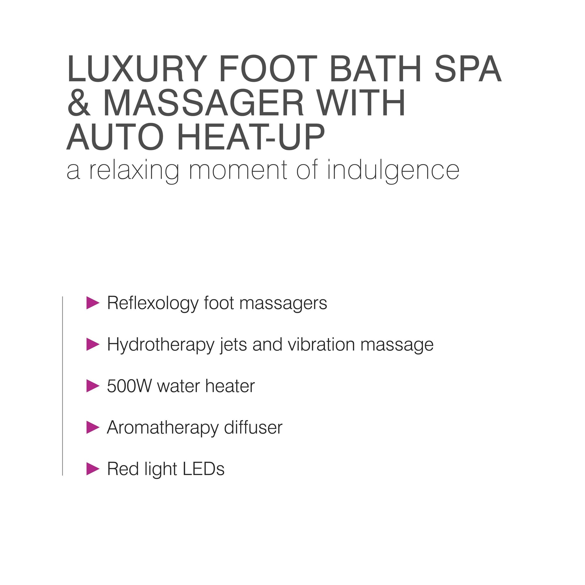 bulleted text listing features: reflexology foot massagers, hydrotherapy jets and vibration massage, 500W water heater, aromatherapy diffuser, red light LED's 
