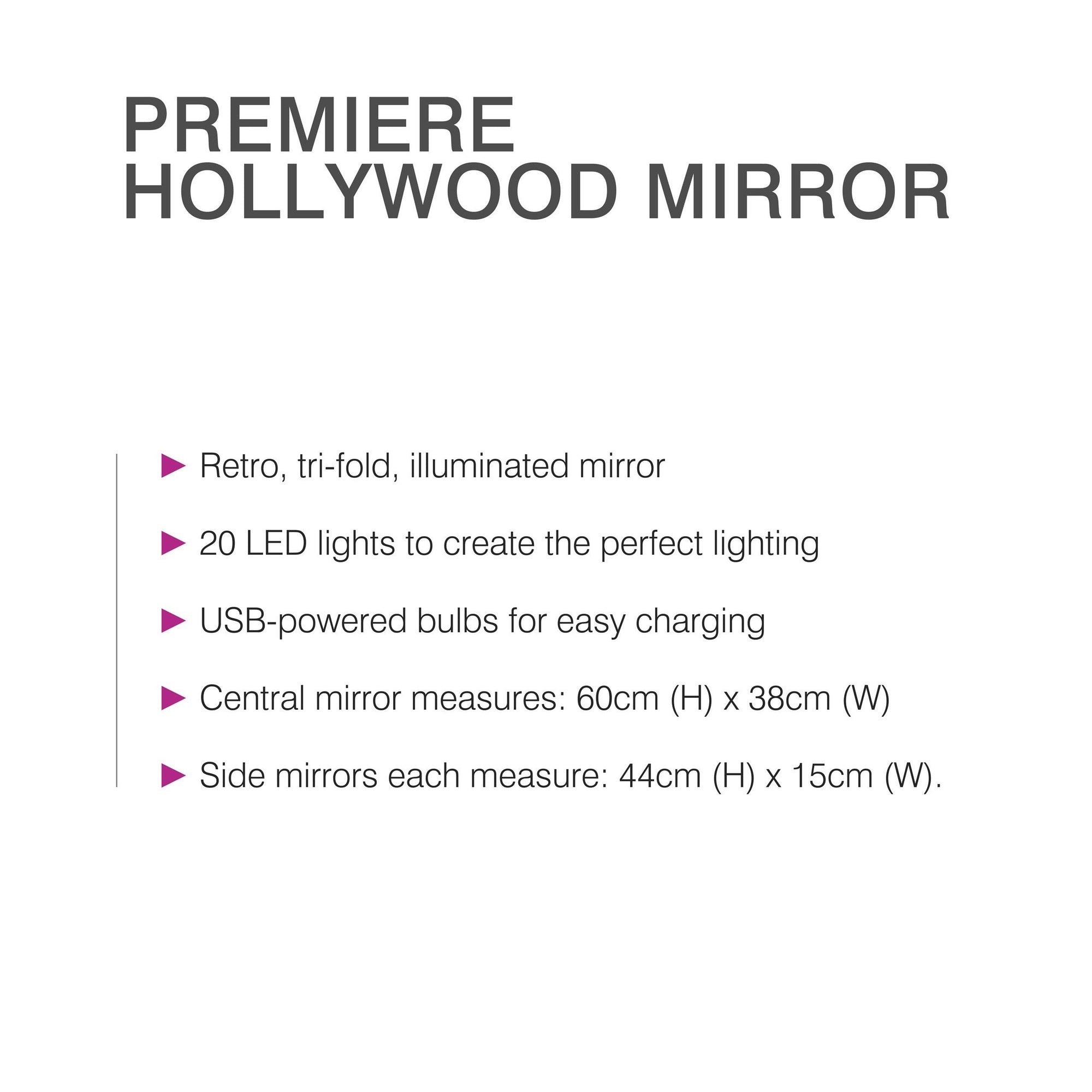 Bulleted text listing features of Premier Hollywood Mirror retro, tri-fold illuminated mirror 20 LED lights to create the perfect lighting USB powered bulbs for easy charging central mirror measures 60 cm (h) x 38cm (w) side mirrors each measure 44cm (h) x 15cm (w)