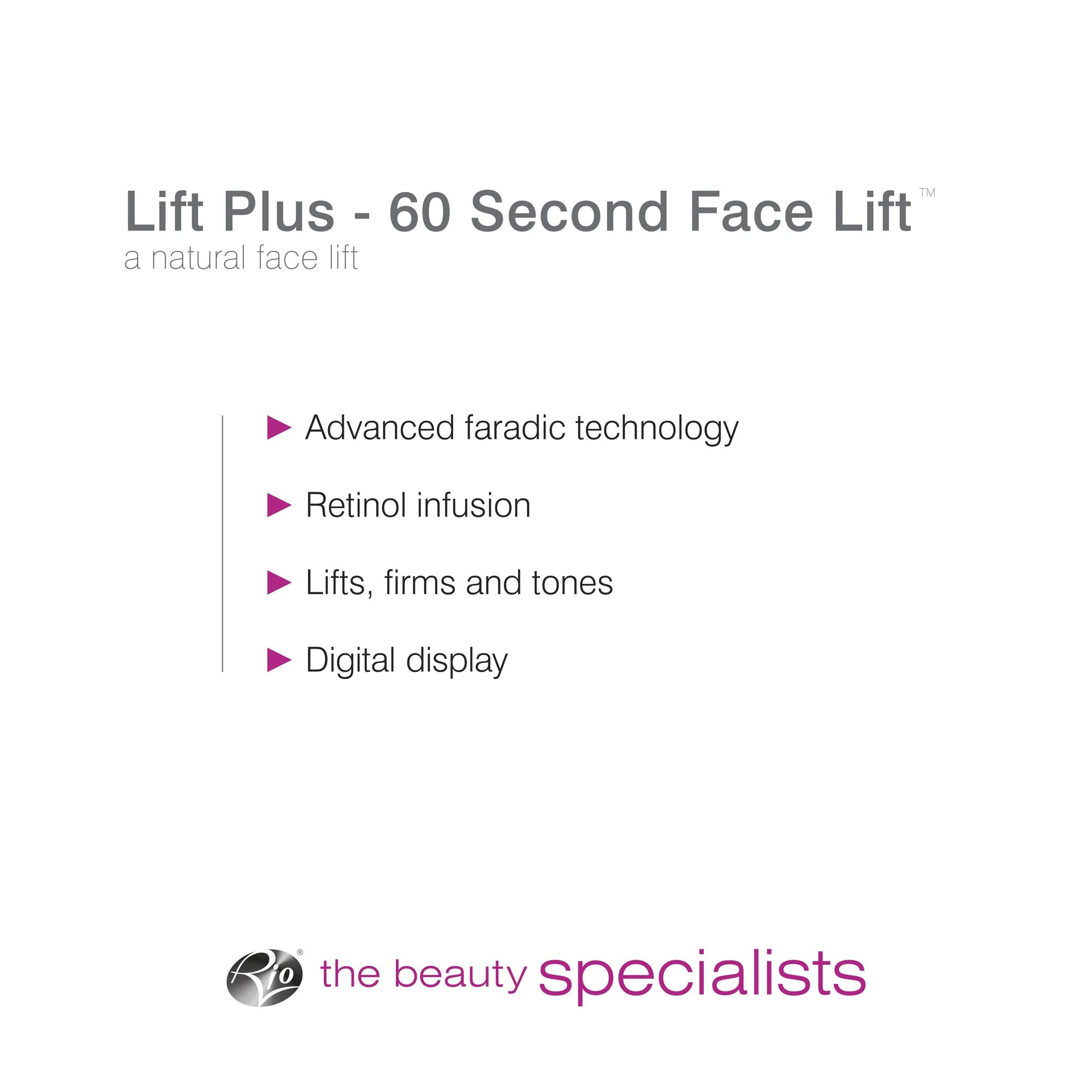 bulleted text listing the features of the Rio lift plus 60 second face lift advanced faradic technology retinol infusion lifts firms and tones digital display